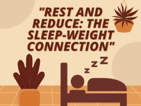 Rest and Reduce: The Sleep-Weight Connection
