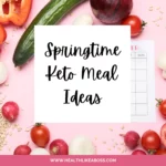 Springtime Keto Meal Ideas