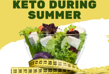 Staying Keto During Summer